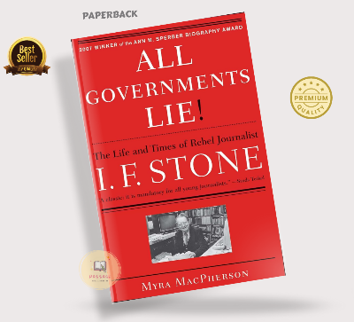 Picture of All Governments Lie: The Life and Times of Rebel Journalist I. F. Stone