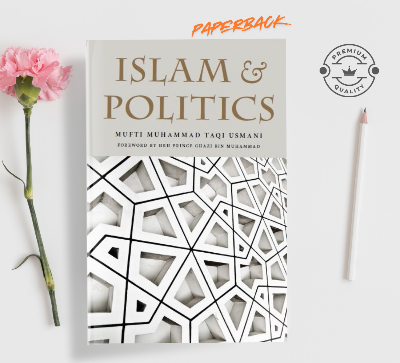 Picture of Islam and Politics: Islamic Political Principles & their Practical Implementation Book by Muhammad Taqi Usmani