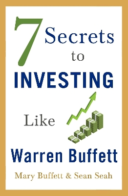 Picture of 7 Secrets to Investing Like Warren Buffett Book by Mary Buffett and Sean Seah