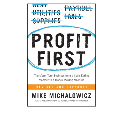 Picture of Profit First: Transform Your Business from a Cash-Eating Monster to a Money-Making Machine Book by Mike Michalowicz