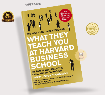 Picture of What They Teach You at Harvard Business School: My Two Years Inside the Cauldron of Capitalism Book by Philip Delves Broughton