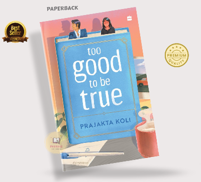 Picture of Too Good to Be True : A smart, funny will-they-won’t-they romance by mostlysane by Prajakta Koli (Paperback)