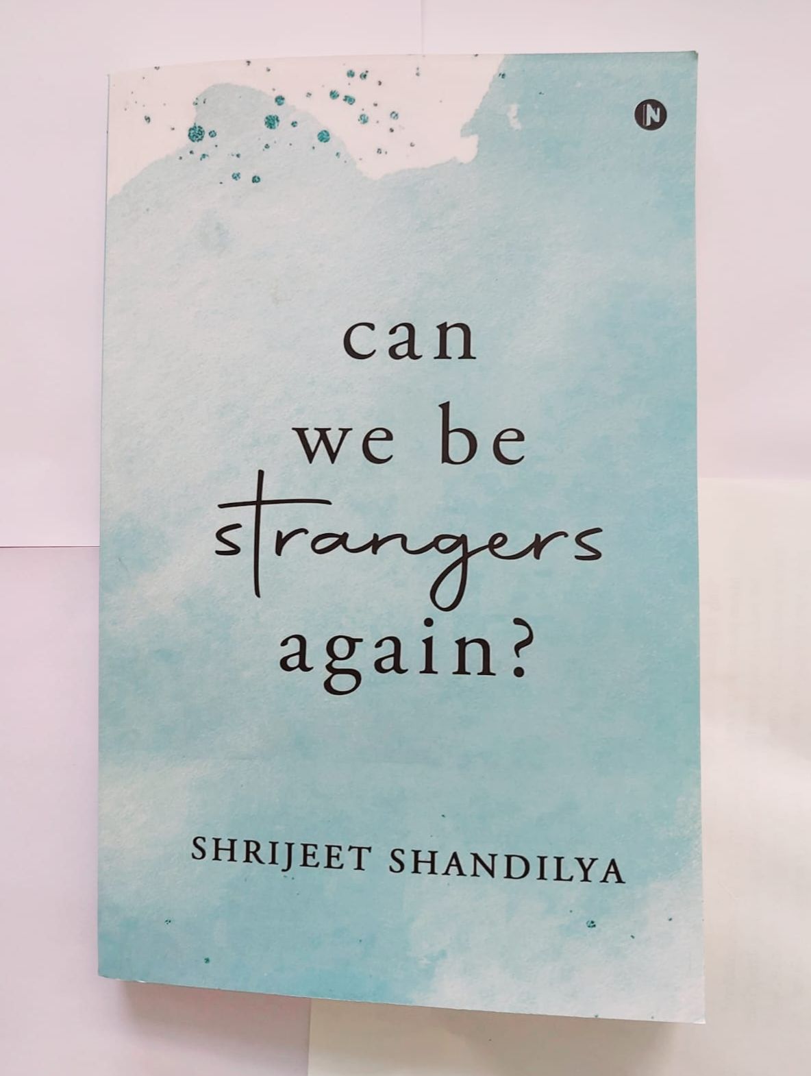 Picture of Can We Be Strangers Again?  by Shrijeet Shandilya (Paperback)