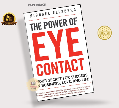 Picture of The Power of Eye Contact: Your Secret for Success in Business, Love, and Life Book by Michael Ellsberg (Paperback)