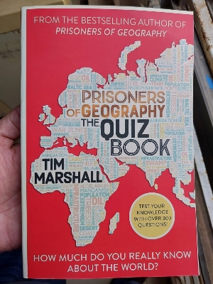 Picture of Prisoners of Geography: The Quiz Book: How Much Do You Really Know About the World? Book by Tim Marshall (Paperback)