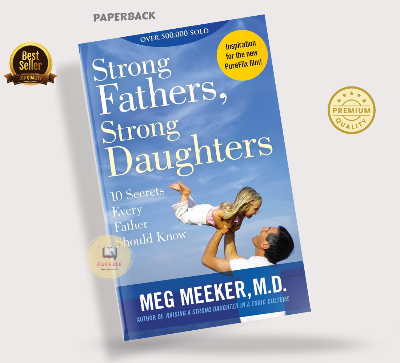 Picture of Strong Fathers, Strong Daughters: 10 Secrets Every Father Should Know by Meg Meeker (Paperback)