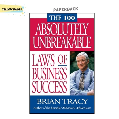Picture of The 100 Absolutely Unbreakable Laws of Business Success by Brian Tracy (Yellowish - Paperback)