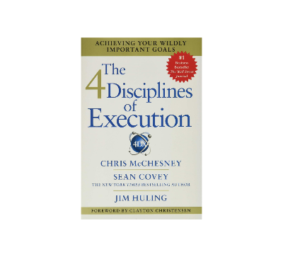 Picture of The 4 Disciplines of Execution: Achieving Your Wildly Important Goals by Chris McChesney