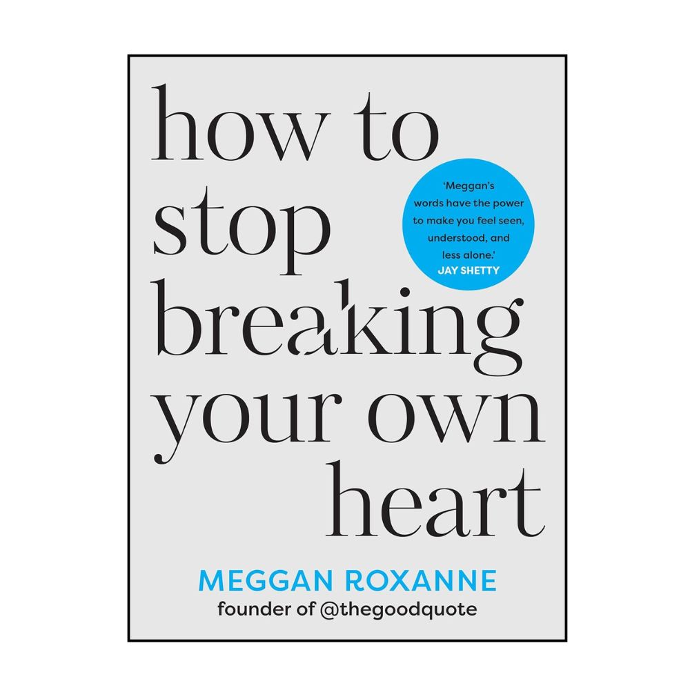 Picture of How to Stop Breaking Your Own Heart: Stop People-Pleasing, Set Boundaries, and Heal from Self-Sabotage (Paperback) by Meggan Roxanne