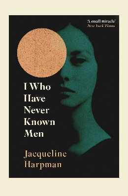 Picture of I Who Have Never Known Men Novel by Jacqueline Harpman (Paperback)