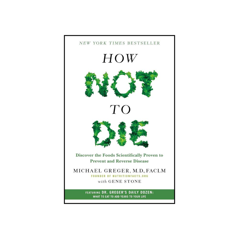 Picture of How Not to Die Book by Gene Stone and Michael Greger (Paperback)
