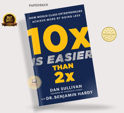 Picture of 10x Is Easier Than 2x: How World-Class Entrepreneurs Achieve More by Doing Less (Paperback)