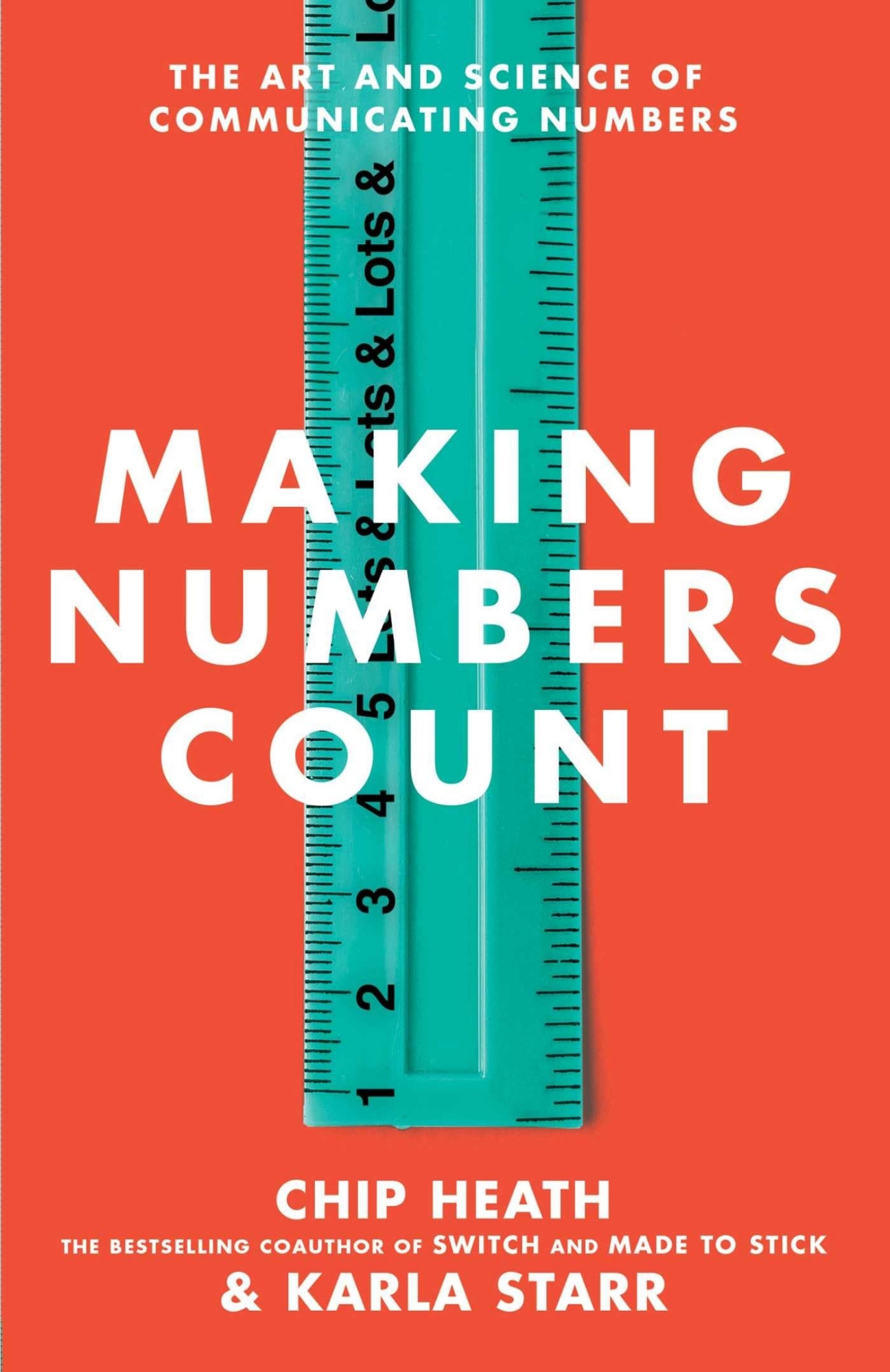 Picture of Making Numbers Count: The Art and Science of Communicating Numbers Book by Chip Heath and Karla Starr (Paperback)