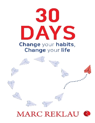 Picture of 30 DAYS: Change your habits, Change your life Book by Marc Reklau