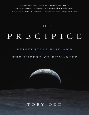 Picture of The Precipice: Existential Risk and the Future of Humanity by Toby Ord