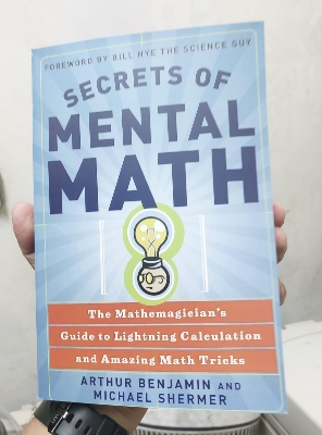 Picture of Secrets of Mental Math: The Mathemagician's Guide to Lightning Calculation and Amazing Math Tricks by Arthur T. Benjamin and Michael Shermer