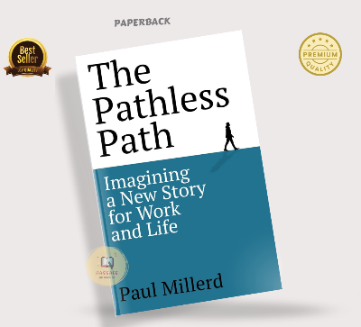 Picture of The Pathless Path: Imagining a New Story for Work and Life Book by Paul Millerd (Paperback)