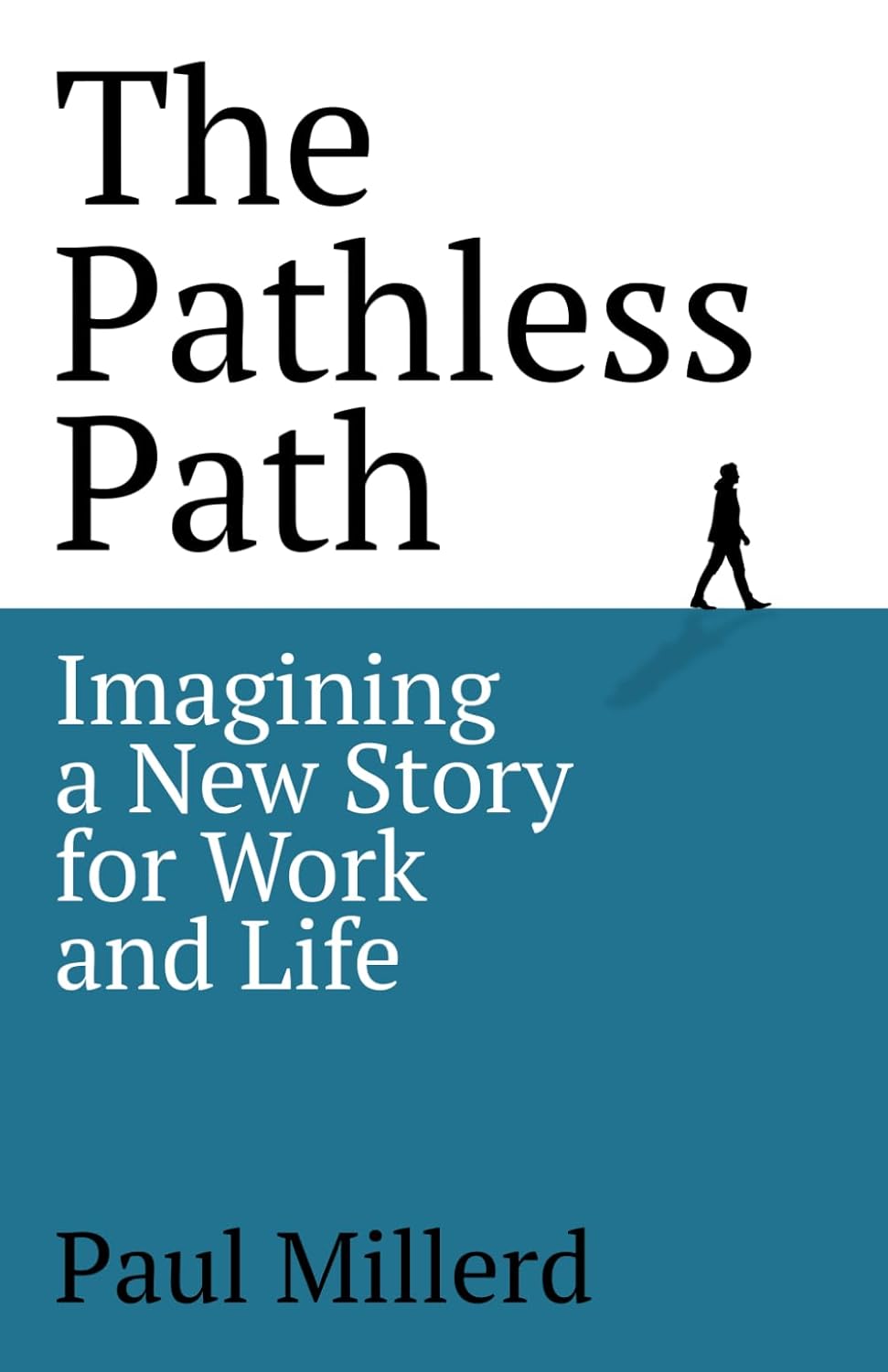 Picture of The Pathless Path: Imagining a New Story for Work and Life Book by Paul Millerd (Paperback)