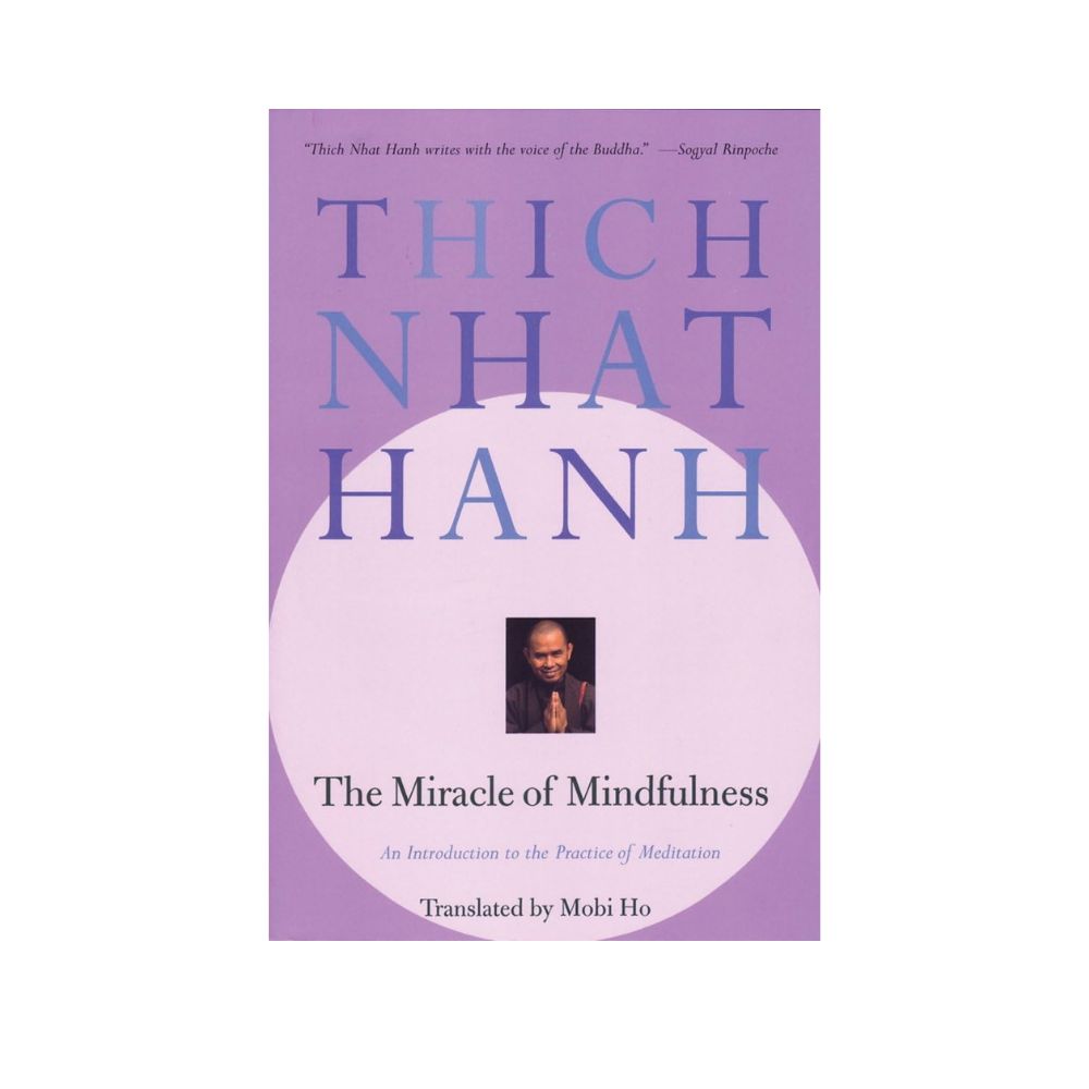 Picture of The Miracle of Mindfulness: An Introduction to the Practice of Meditation by Thich Nhat Hanh (Paperback)