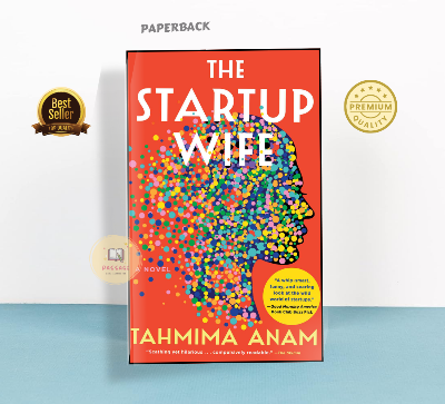 Picture of The Startup Wife: A Novel (A Modern Love Story) by Tahmima Anam