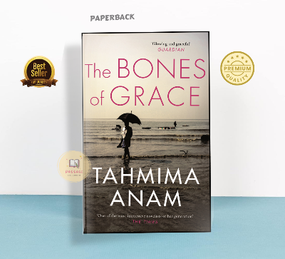 Picture of The Bones of Grace (Bangla Desh, #3) by Tahmima Anam