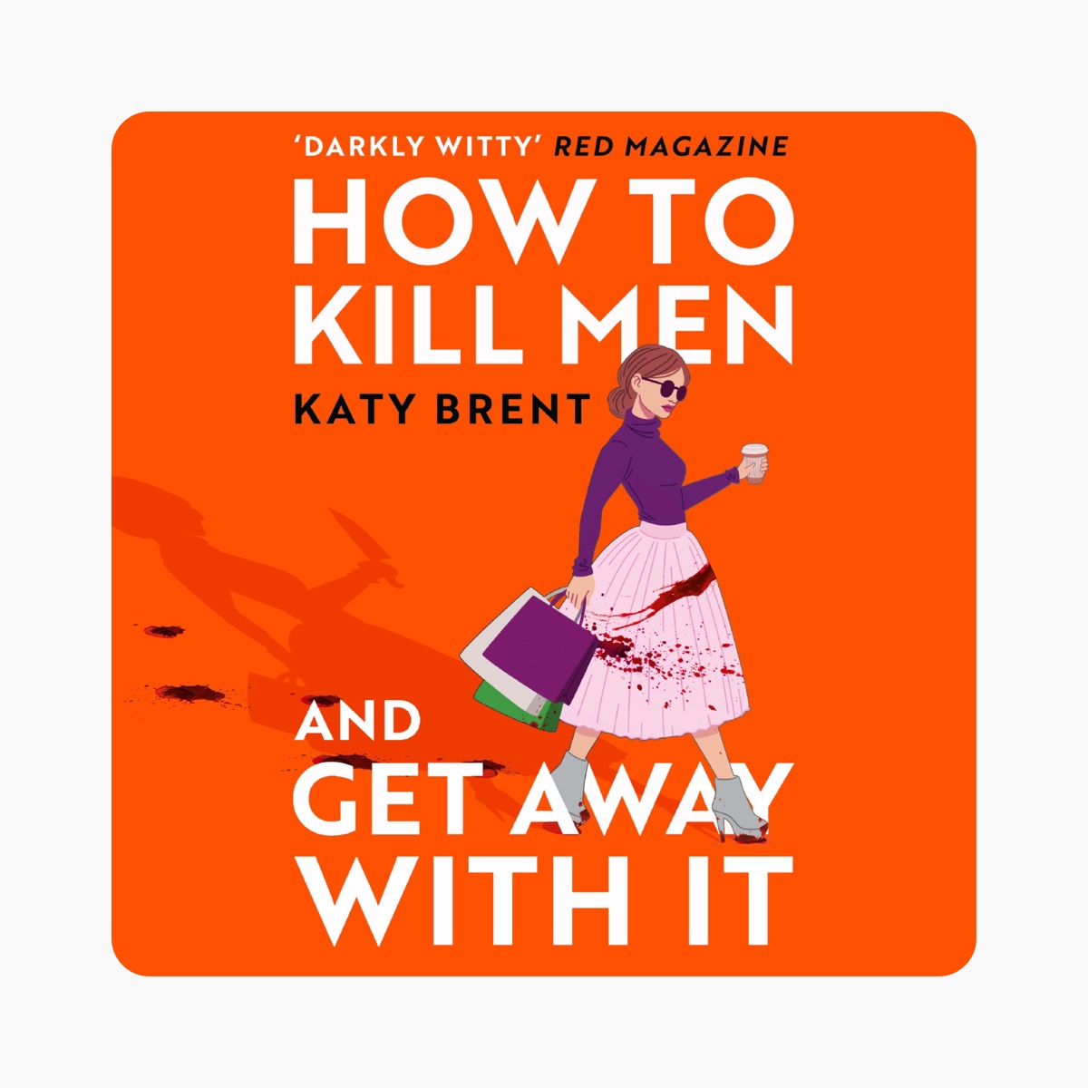 Picture of How to Kill Men and Get Away With It by Katy Brent (Paperback)