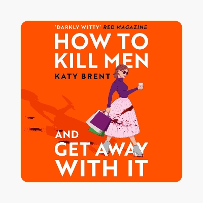 Picture of How to Kill Men and Get Away With It by Katy Brent (Paperback)