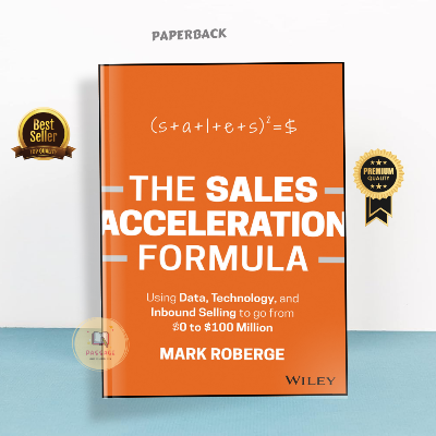 Picture of The Sales Acceleration Formula: Using Data, Technology, and Inbound Selling to Go from $0 to $100 Million Book by Mark Roberge