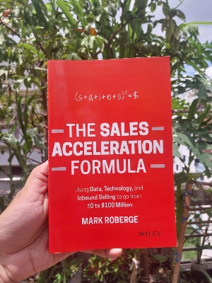 Picture of The Sales Acceleration Formula: Using Data, Technology, and Inbound Selling to Go from $0 to $100 Million Book by Mark Roberge