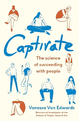 Picture of Captivate: The Science of Succeeding with People Book by Vanessa Van Edwards