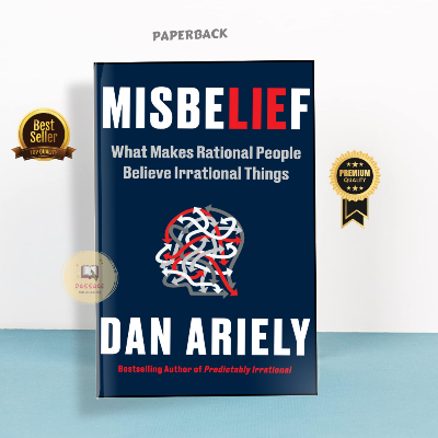 Picture of Misbelief: What Makes Rational People Believe Irrational Things by Dr. Dan Ariely