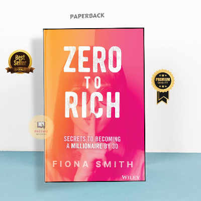 Picture of Zero to Rich: Secrets to Becoming a Millionaire by 30 by Fiona Smith