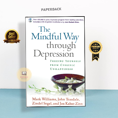 Picture of The Mindful Way through Depression: Freeing Yourself from Chronic Unhappiness by J. Mark G. Williams