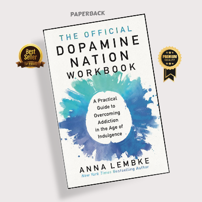 Picture of The Official Dopamine Nation Workbook: A Practical Guide to Finding Balance in the Age of Indulgence Book by Anna Lembke