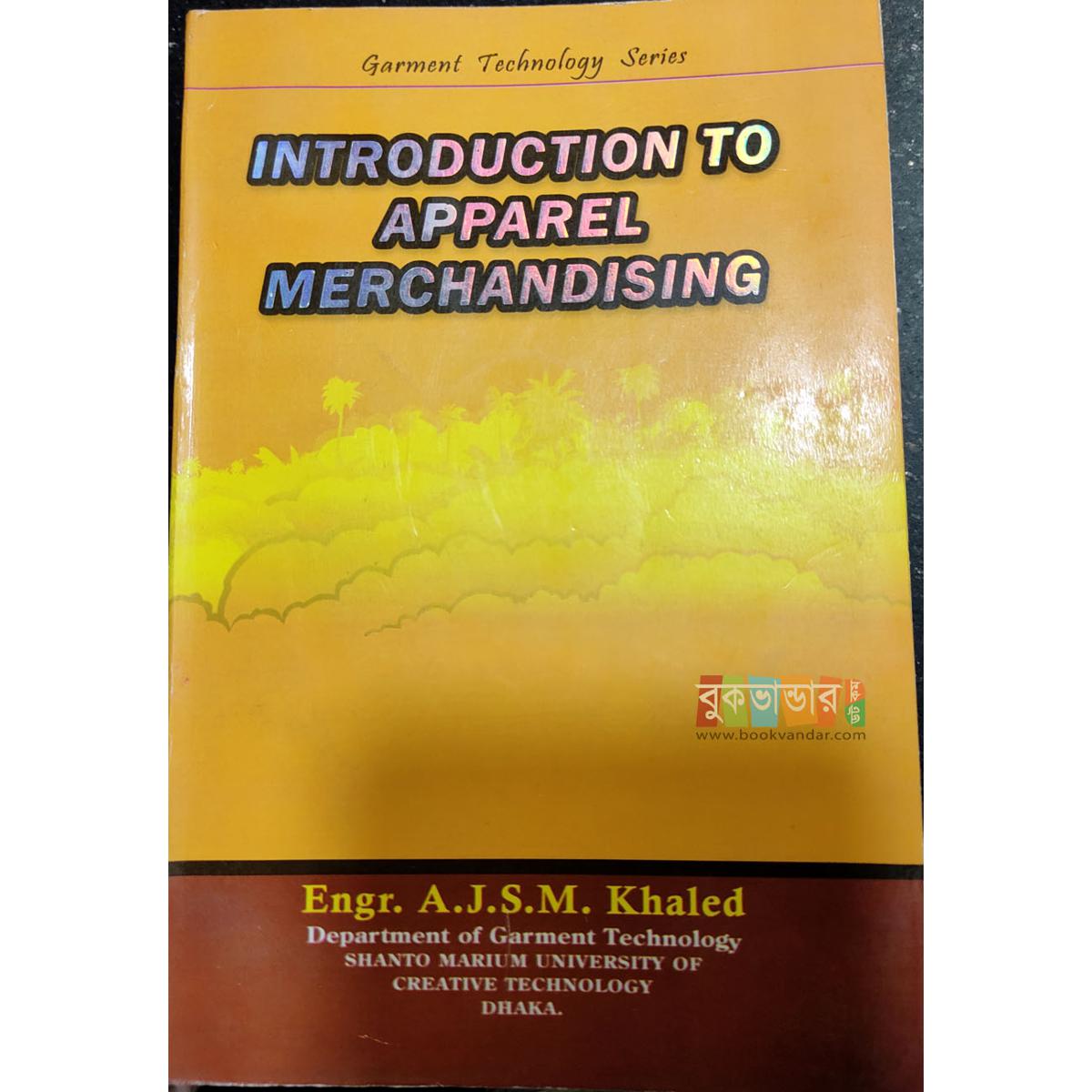 Picture of Introduction to Apparel Merchandising by- Engr. A.J.S.M Khaled