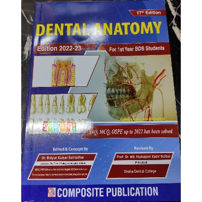 Picture of Composite Dental Anatomy - Dr. Bidyut Kumar Sutradhar (17th Edition, August 2022)