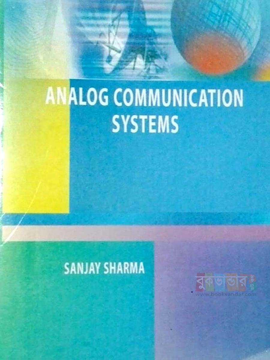 Picture of Analog Communication Systems by Sanjay Sharma