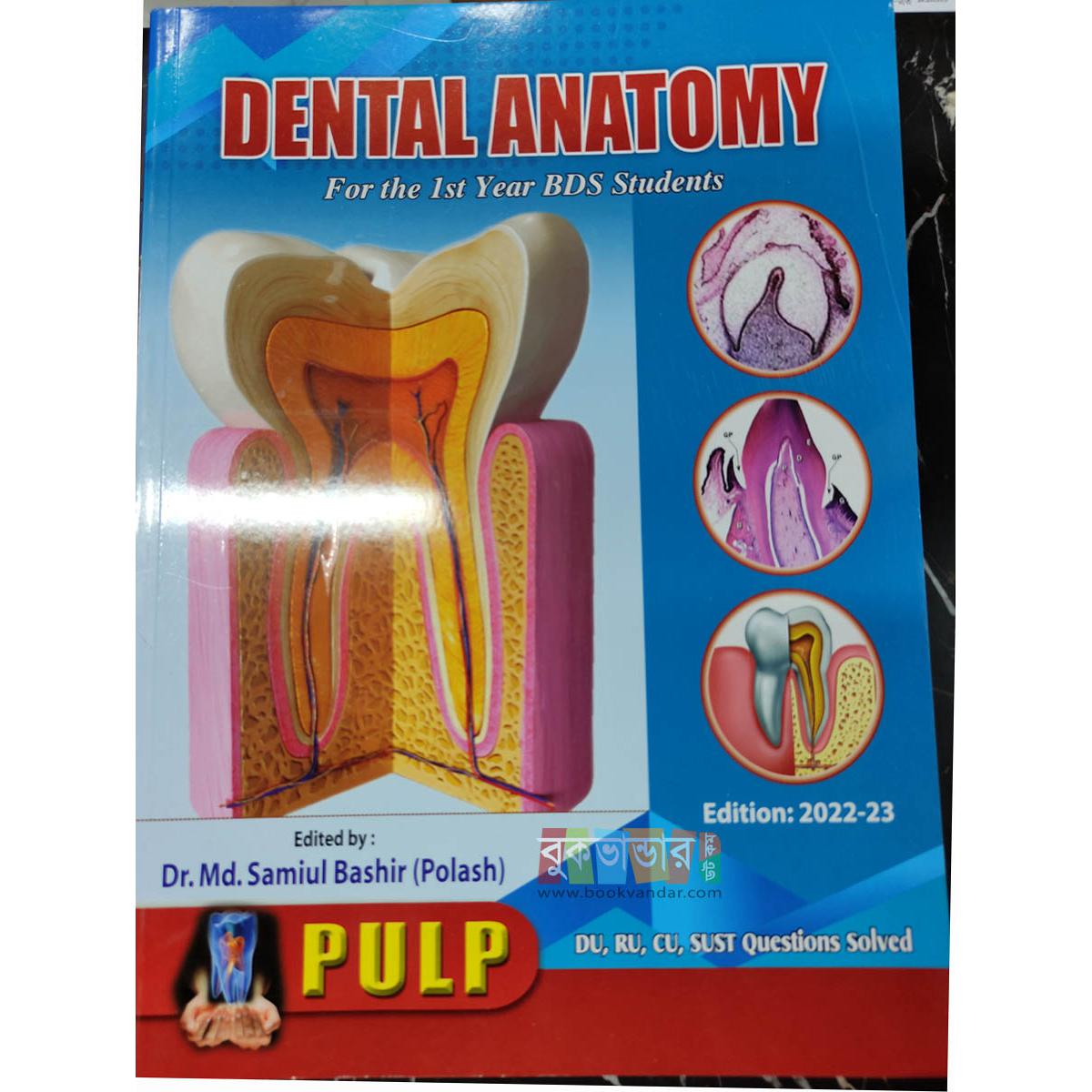 Picture of Pulp: Dental Anatomy for the 1st year BDS Students by Dr. Md. Samsul Bashir