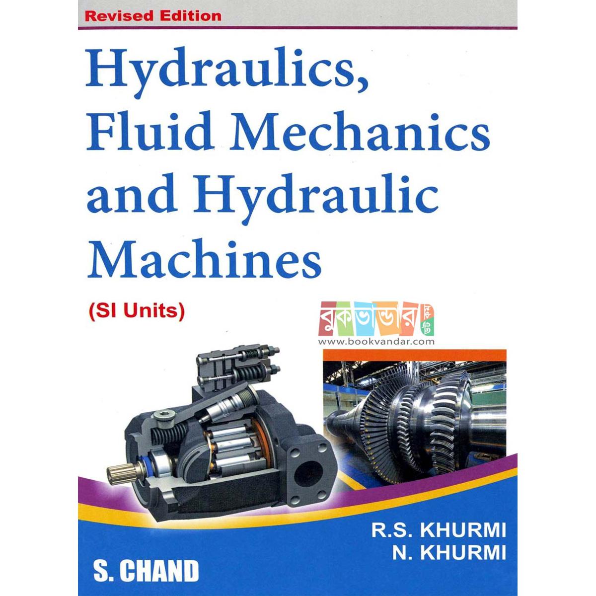 Picture of Hydraulics, Fluid Mechanics and Hydraulic Machines (Revised Edition) by R S Khurmi & N Khurmi