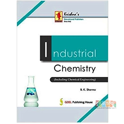 Picture of Industrial Chemistry (Including Chemical Engineering) by BK Sharma