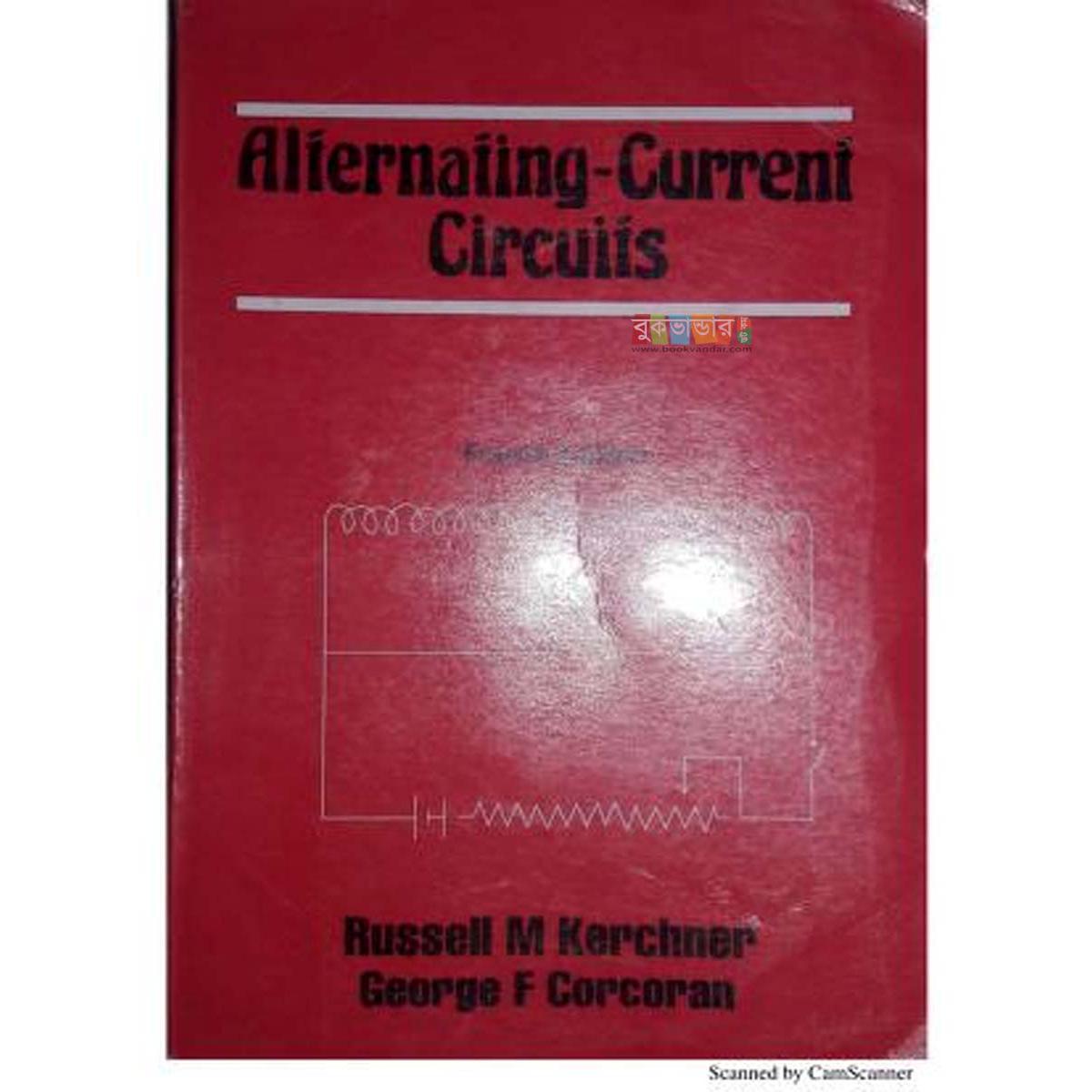 Picture of Alternating Current Circuits ( 4th Edition ) by Rossell M Kerchner