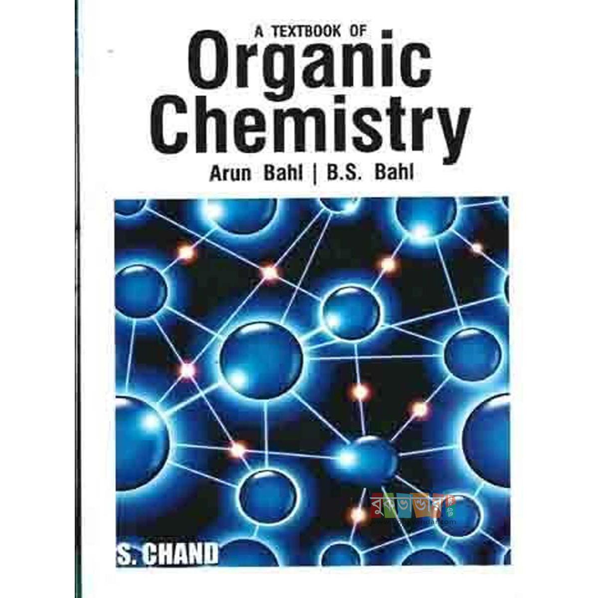 Picture of A Textbook Of Organic Chemistry by Arwn Bahl & B S Bahl
