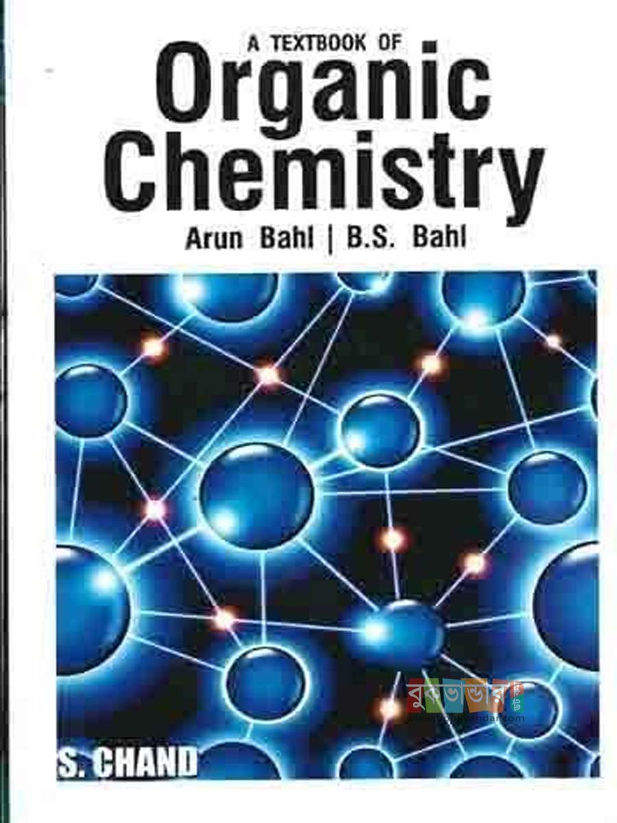 Picture of A Textbook Of Organic Chemistry by Arwn Bahl & B S Bahl