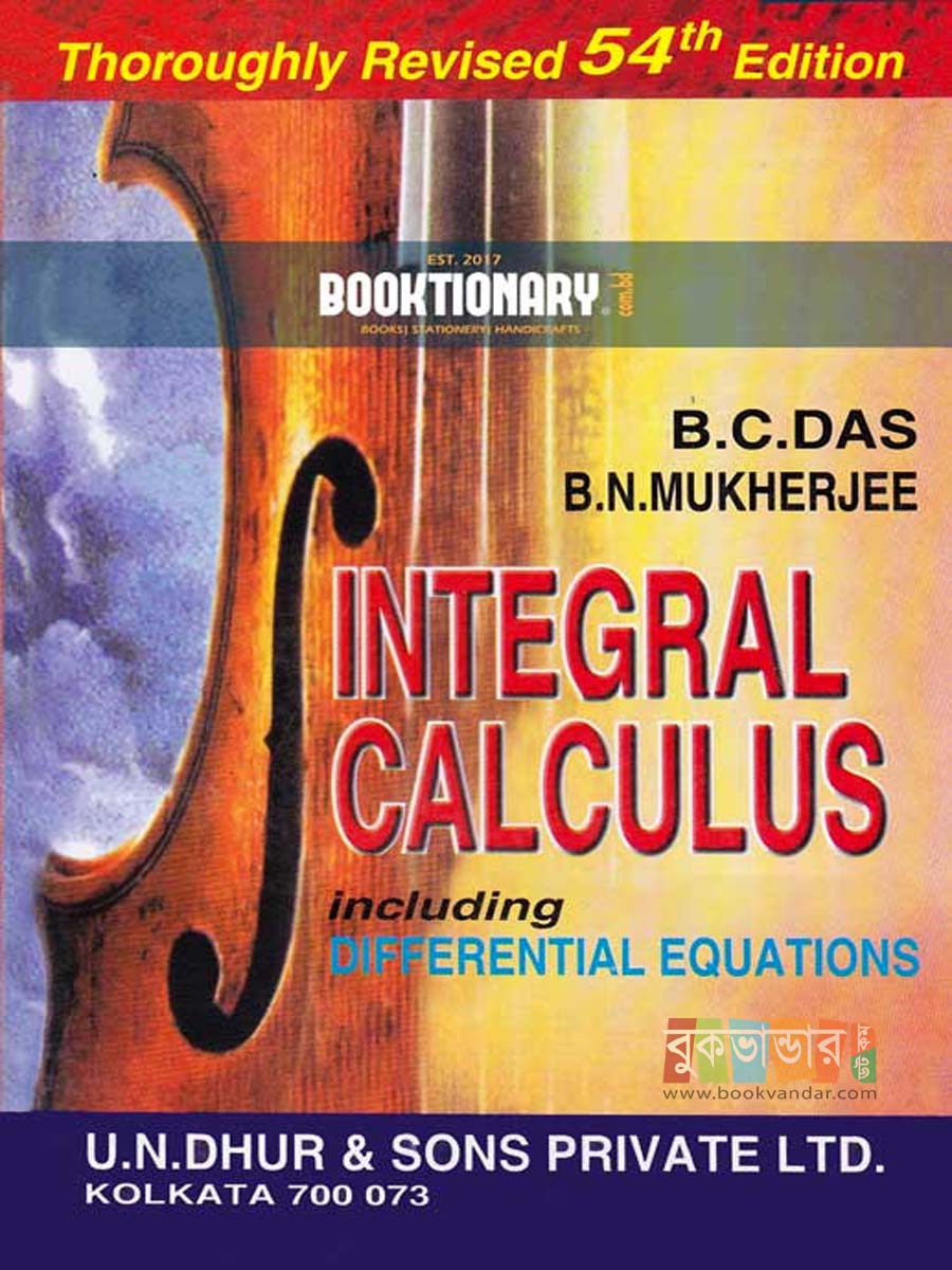 Picture of Integral calculus by B C Das & B N Mukherjee