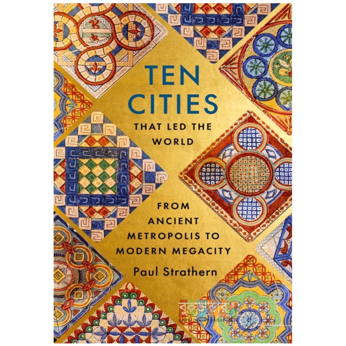 Picture of Ten Cities that Led the World: From Ancient Metropolis to Modern Megacity by Paul Strathern (Premium)