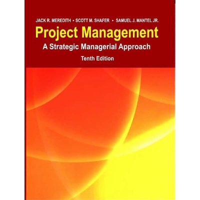 Picture of Project Management by- Jack R Meredith, Scott M Shafeer, Samuel J Mantel Jr.