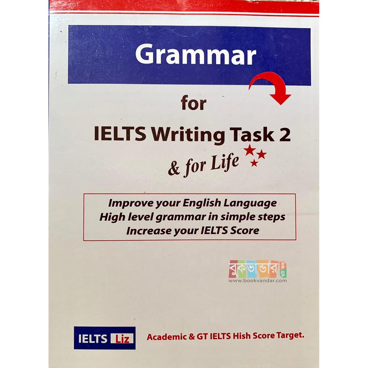 Picture of Grammar for IELTS Writing Task 2 & for Life by- Liz