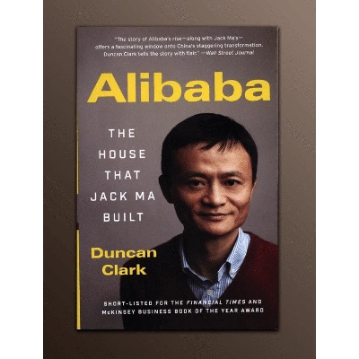 Picture of Alibaba: The House That Jack Ma Built by Duncan Clark