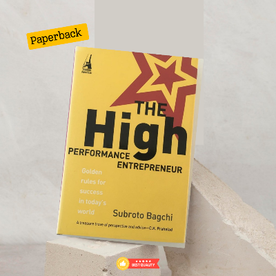 Picture of The High-Performance Entrepreneur: Golden Rules for Success in Today`s World by Subroto Bagchi