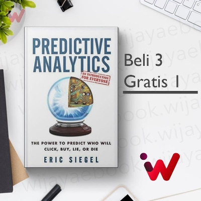Picture of Predictive Analytics: The Power to Predict Who Will Click, Buy, Lie, Or Die by Eric Siegel